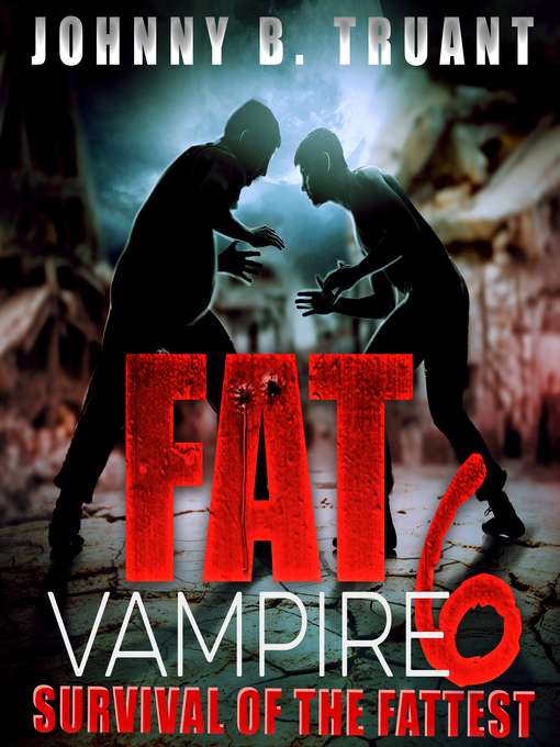 Title details for Fat Vampire 6 by Johnny B. Truant - Available